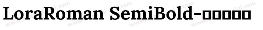 LoraRoman SemiBold字体转换